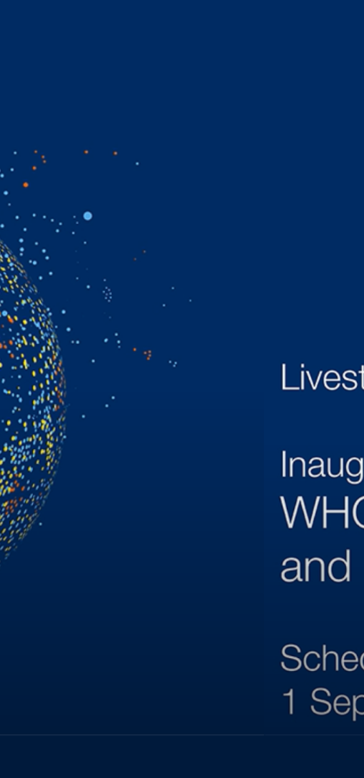 Inauguration of the WHO Hub for Pandemic and Epidemic Intelligence