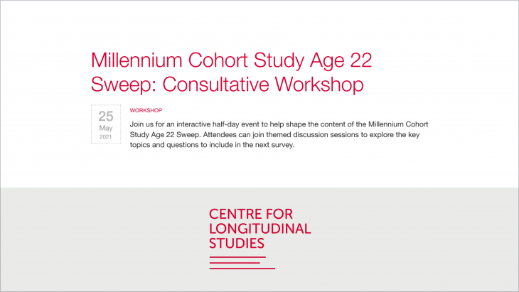 Millennium Cohort Study Age 22 Sweep: Consultative Workshop