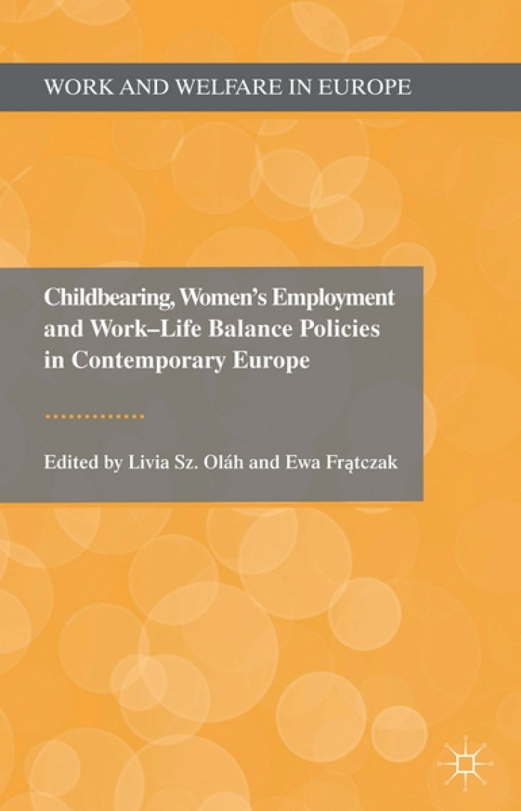Books and Reports: Childbearing, Women's Employment And Work-Life Balance Policies In Contemporary Europe