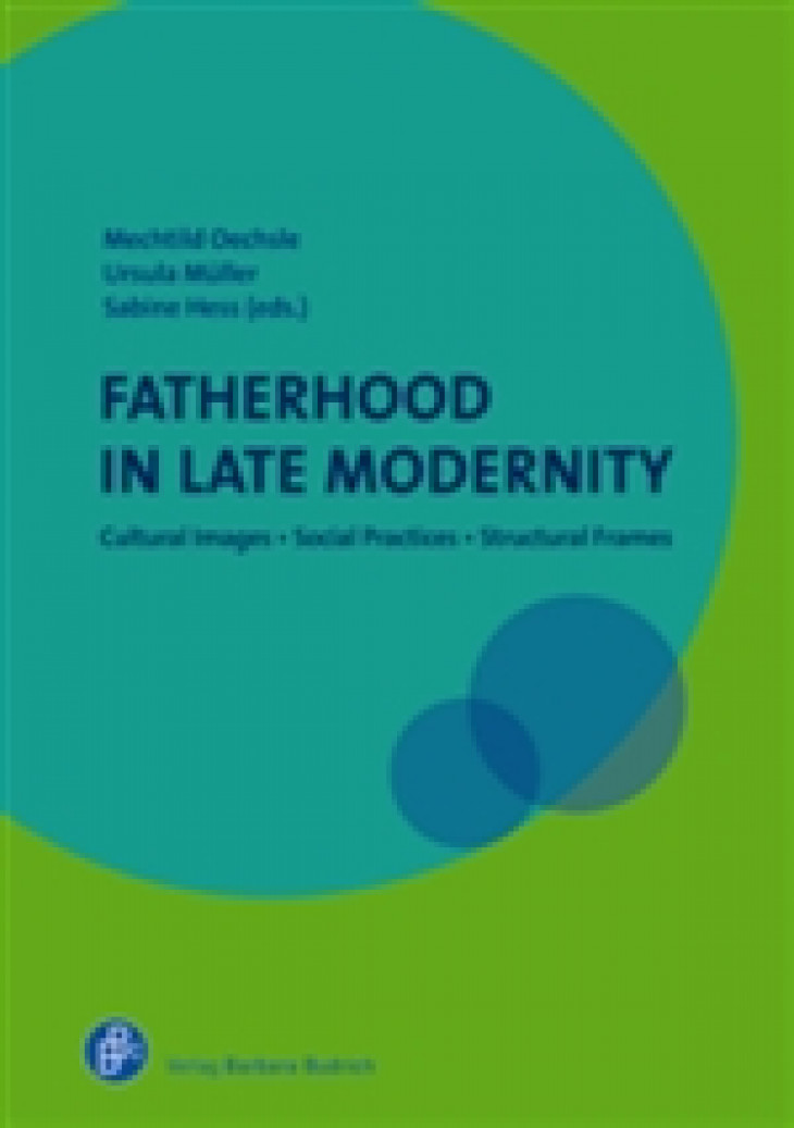 Books and Reports: Fatherhood In Late Modernity – Cultural Images, Social Practices, Structural Frames