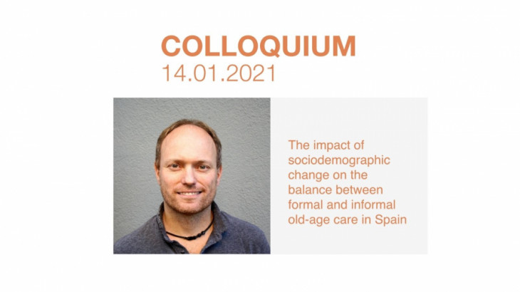  COLLOQUIUM 14.01.2021: The impact of sociodemographic change on the balance between formal and informal old-age care in Spain