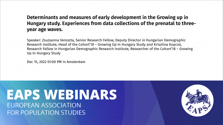 Determinants and measures of early development in the Growing up in Hungary study. Experiences from data collections of the prenatal to three-year age waves.