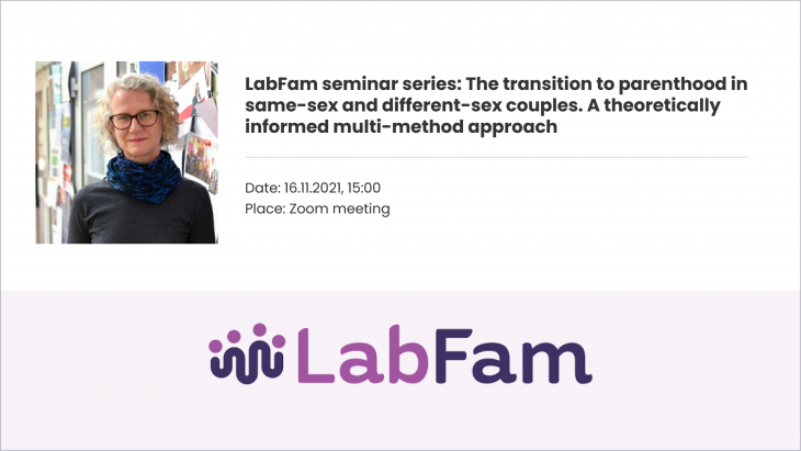 LabFam seminar series: The transition to parenthood in same-sex and different-sex couples. A theoretically informed multi-method approach